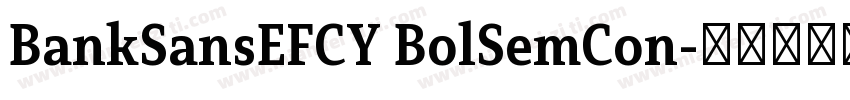 BankSansEFCY BolSemCon字体转换